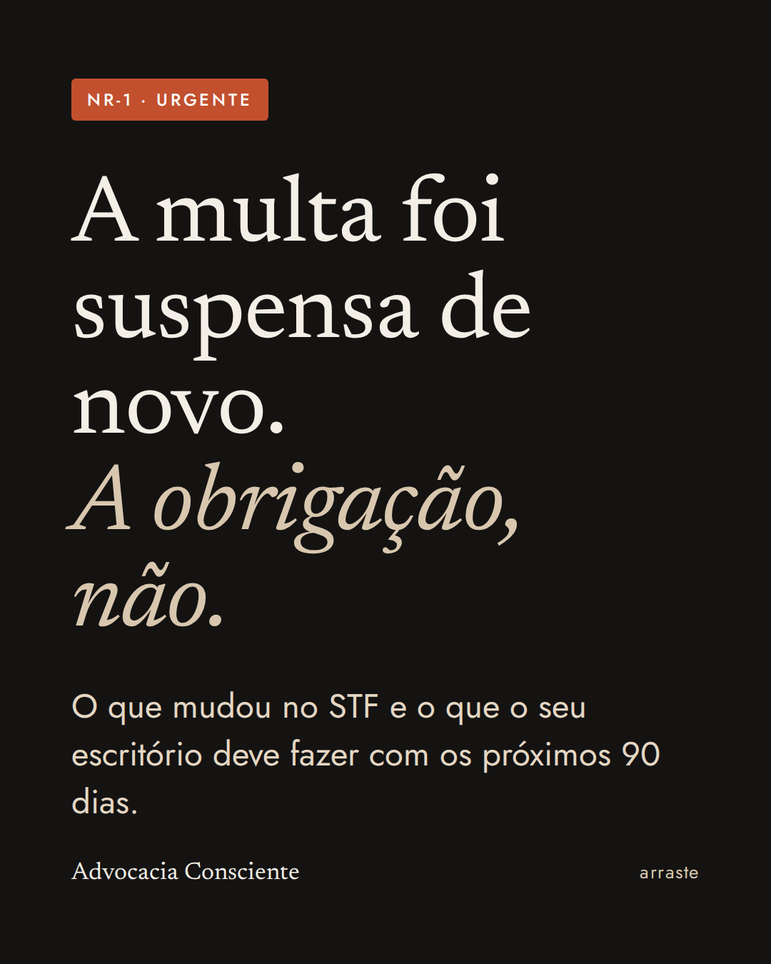 Card preto com o texto "A multa foi suspensa de novo. A obrigação, não."